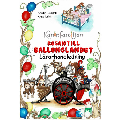Cecilia Lundell Resan till Ballonglandet. Lärarhandledning (häftad)
