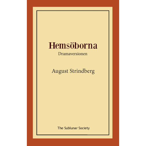 August Strindberg Hemsöborna : dramaversionen (häftad)