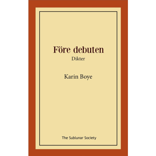 Karin Boye Före debuten : dikter (häftad)