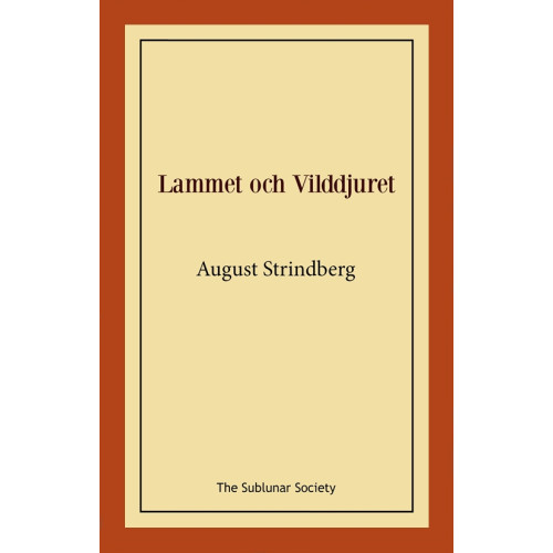 August Strindberg Lammet och vilddjuret (häftad)