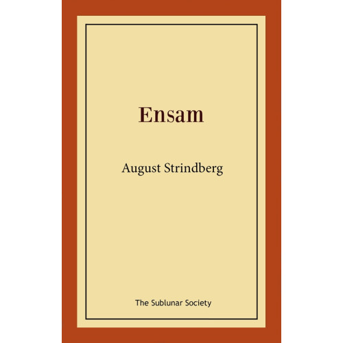 August Strindberg Ensam (häftad)