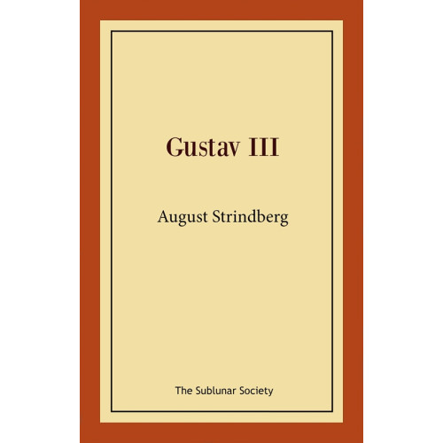 August Strindberg Gustav III (häftad)