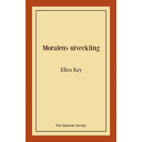 Ellen Key Moralens utveckling (häftad)