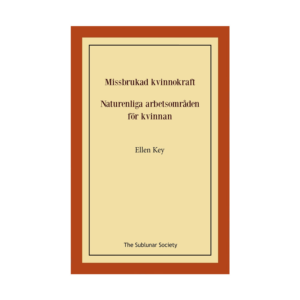 Produktbild för Missbrukad kvinnokraft ; Naturenliga arbetsområden för kvinnan (häftad)