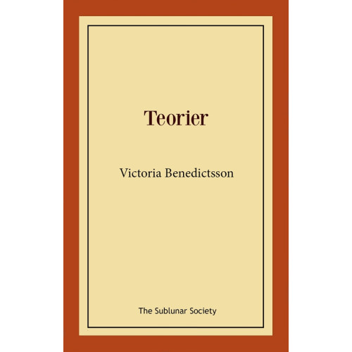 Victoria Benedictsson Teorier : ett lustspel (häftad)