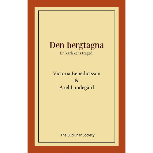 Victoria Benedictsson Den bergtagna : en kärlekens tragedi (häftad)