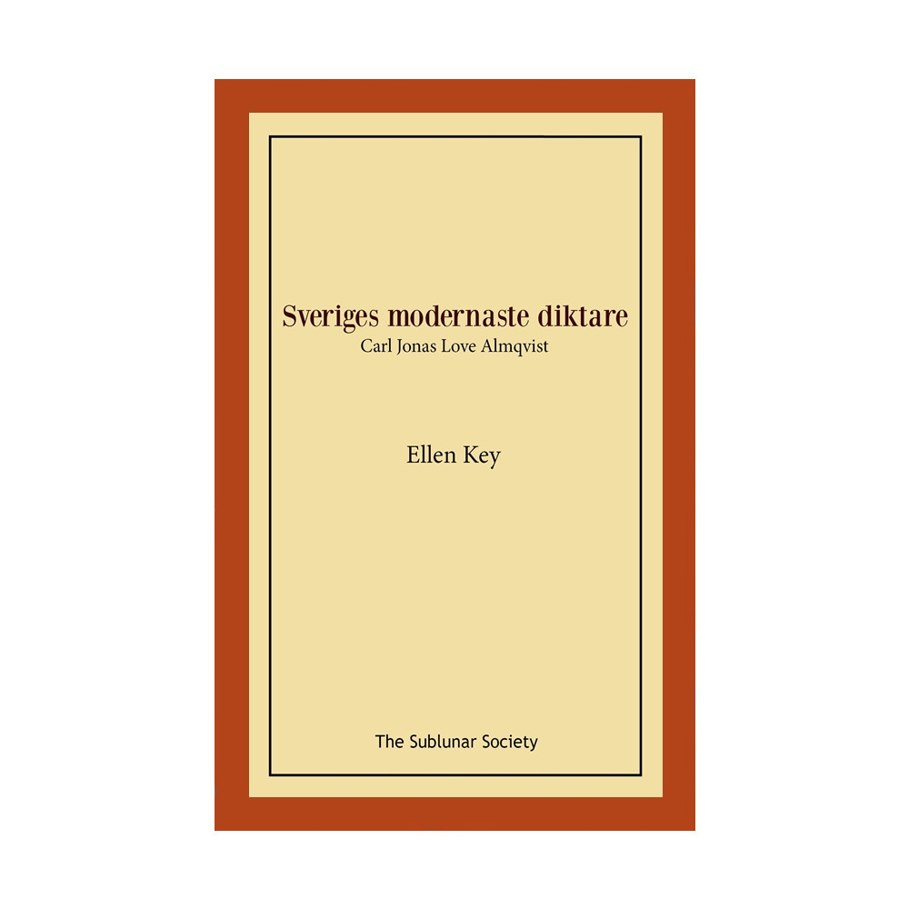 Produktbild för Sveriges modernaste diktare : Carl Jonas Love Almqvist (häftad)