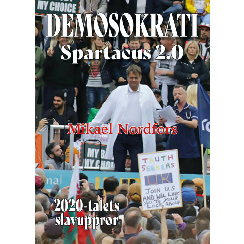 Mikael Nordfors Demosokrati : Spartacus 2.0 (inbunden)