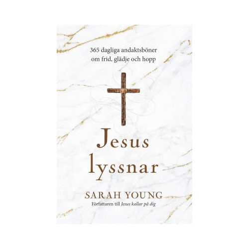 Sarah Young Jesus lyssnar : 365 dagliga andaktsböner om frid, glädje och hopp (inbunden)