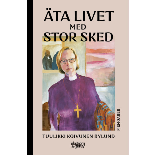 Tuulikki Koivunen Bylund Äta livet med stor sked (bok, kartonnage)
