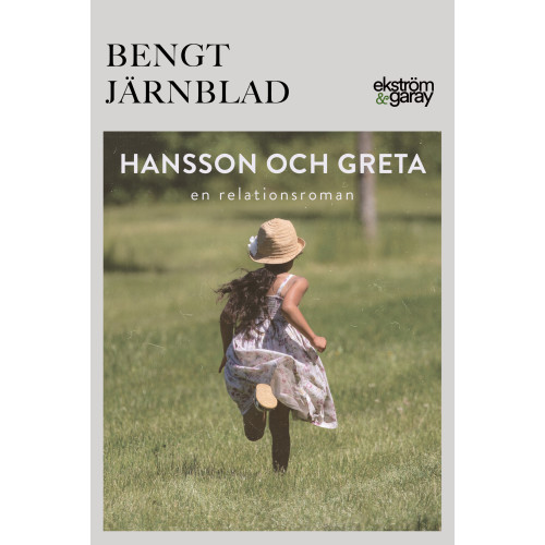 Bengt Järnblad Hansson och Greta : en relationsroman (bok, danskt band)
