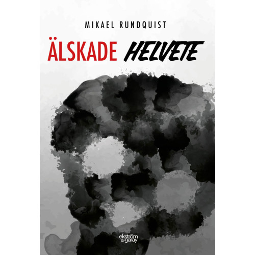 Mikael Rundquist Älskade helvete (bok, danskt band)
