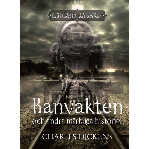Charles Dickens Banvakten och andra märkliga historier (inbunden)