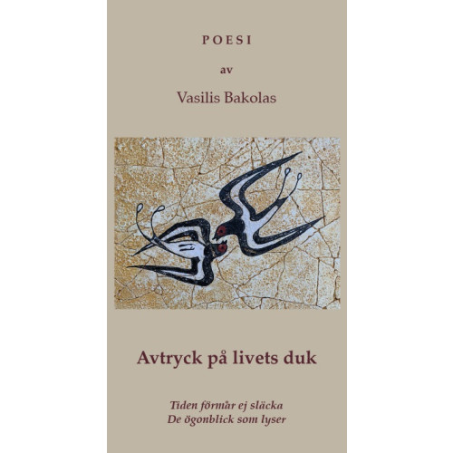 Vasilis Bakolas Avtryck på livets duk (inbunden)