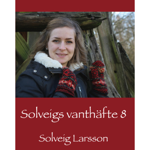 Solveig Larsson Solveigs vanthäfte 8 (häftad)