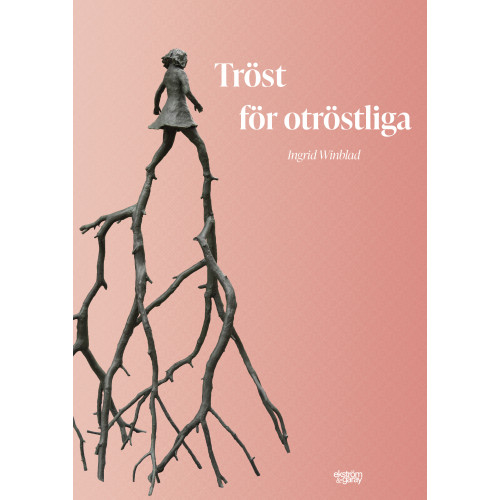 Ingrid Winblad Tröst för otröstliga (bok, danskt band)