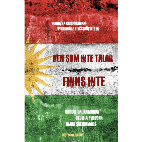 Farhad Jahanmahan Den som inte talar finns inte : kurdiska krigsskadade flyktingars livsberättelser (bok, danskt band)