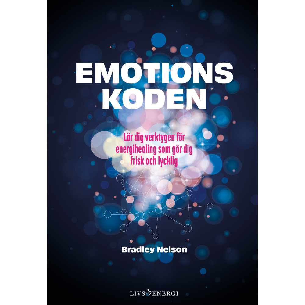 Produktbild för Emotionskoden : lär dig verktygen för energihealing som gör dig frisk och lycklig (bok, danskt band)