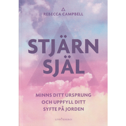 Rebecca Campbell Stjärnsjäl : minns ditt ursprung och uppfyll ditt syfte på jorden (bok, danskt band)