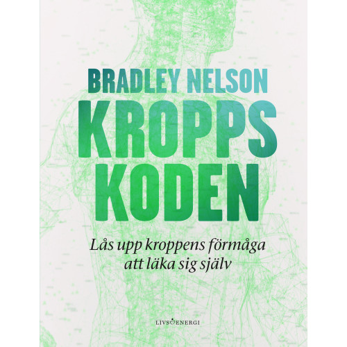 Bradley Nelson Kroppskoden (inbunden)