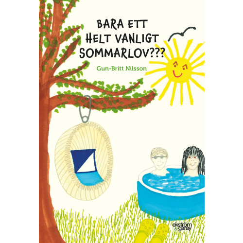 Gun-Britt Nilsson Bara ett helt vanligt sommarlov??? (bok, kartonnage)