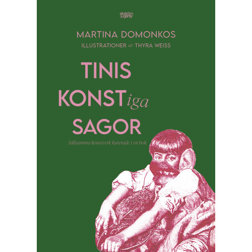Martina Domonkos Tinis konst-iga sagor (inbunden)