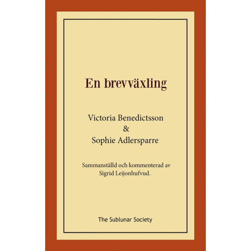 Victoria Benedictsson En brevväxling : sammanställd och kommenterad av Sigrid Leijonhufvud (häftad)
