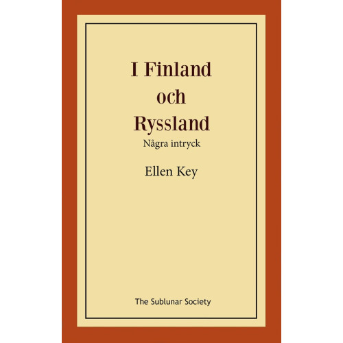 Ellen Key I Finland och Ryssland : några intryck (häftad)