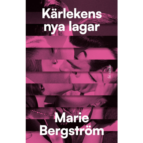 Marie Bergström Kärlekens nya lagar : hur nätdejting förändrar våra relationer (inbunden)