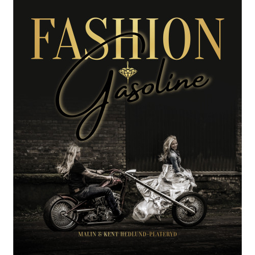 Malin Hedlund-Plateryd Fashion & gasoline (bok, kartonnage)