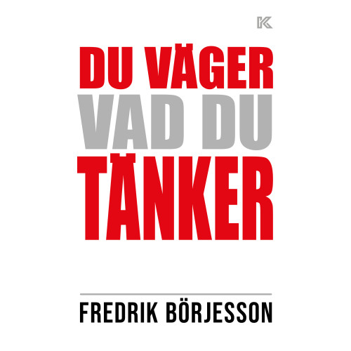 Fredrik Börjesson Du väger vad du tänker (bok, danskt band)
