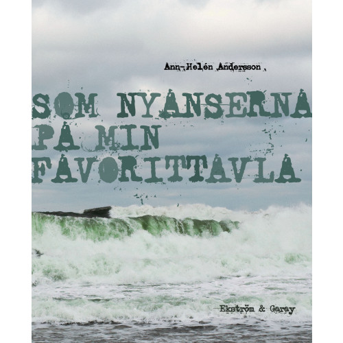 Ann-Helén Andersson Som nyanserna på min favorittavla (bok, danskt band)