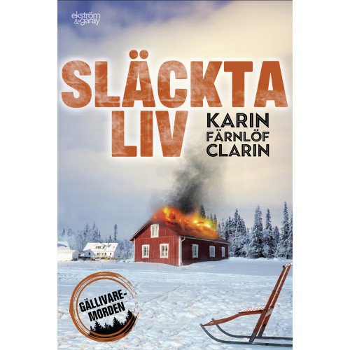 Karin Färnlöf Clarin Släckta liv (inbunden)