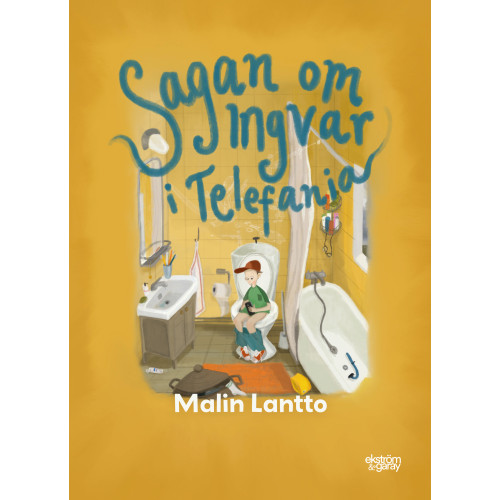 Malin Lantto Sagan om Ingvar i Telefania (inbunden)