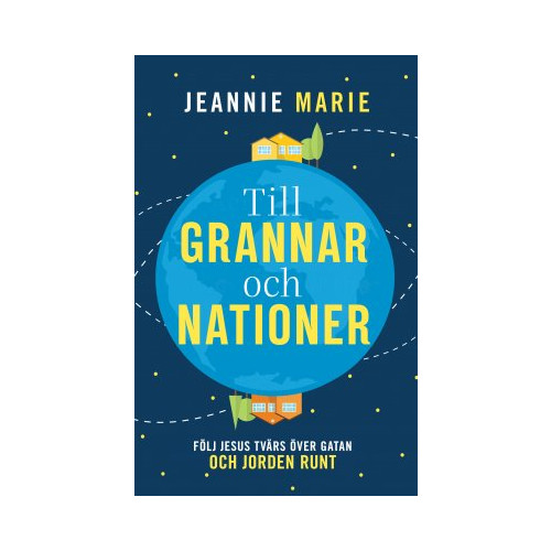 Jeannie Marie Till grannar och nationer (häftad)