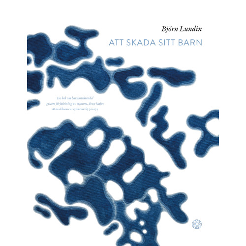 Björn Lundin Att skada sitt barn (bok, danskt band)