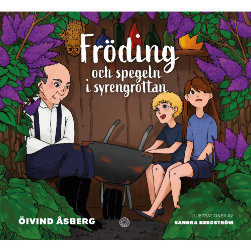 Öivind Åsberg Fröding och spegeln i syrengrottan (bok, kartonnage)