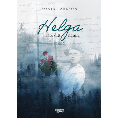 Sonja Larsson Helga vare ditt namn (inbunden)