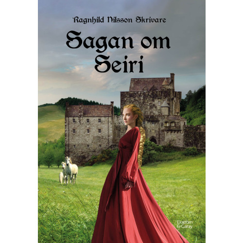 Ragnhild Nilsson Skrivare Sagan om Seiri (inbunden)