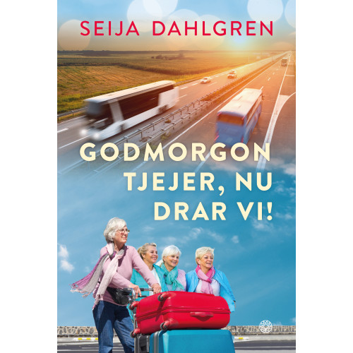 Seija Dahlgren Östelius Godmorgon tjejer, nu drar vi! (bok, danskt band)