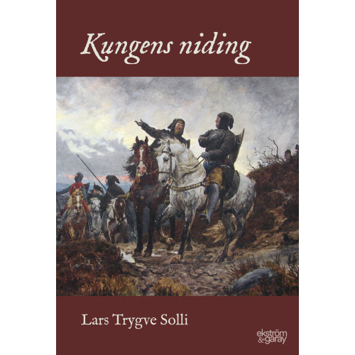 Lars Trygve Solli Kungens niding (inbunden)