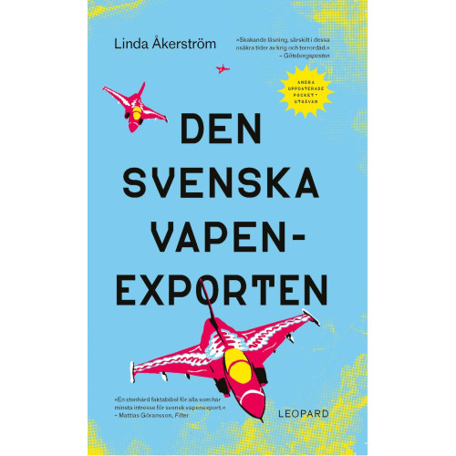 Linda Åkerström Den svenska vapenexporten (pocket)