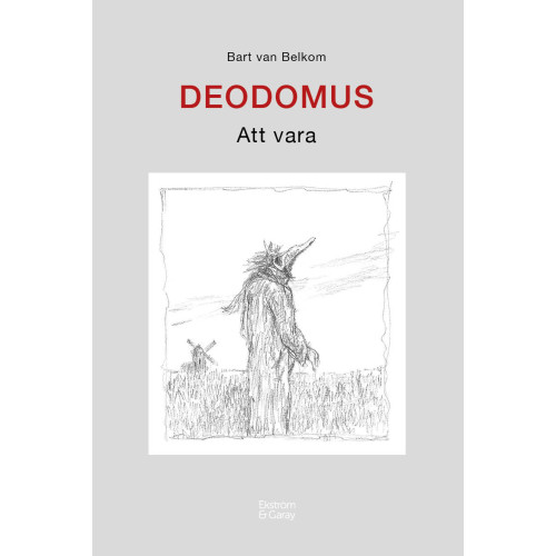 Bart van Belkom Deodomus : att vara (bok, danskt band)