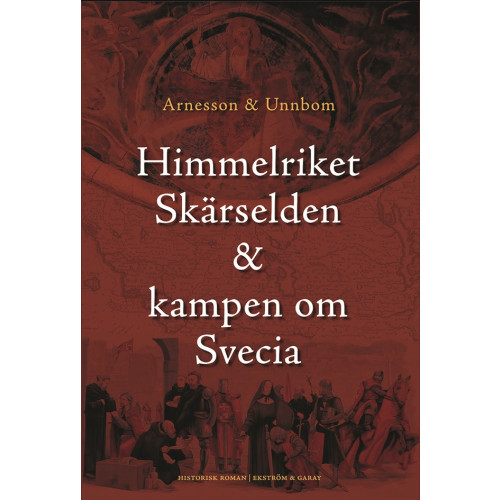 Peter Arnesson Himmelriket, skärselden & kampen om Svecia (bok, danskt band)