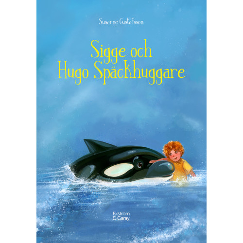 Susanne Gustafsson Sigge och Hugo Späckhuggare (bok, kartonnage)