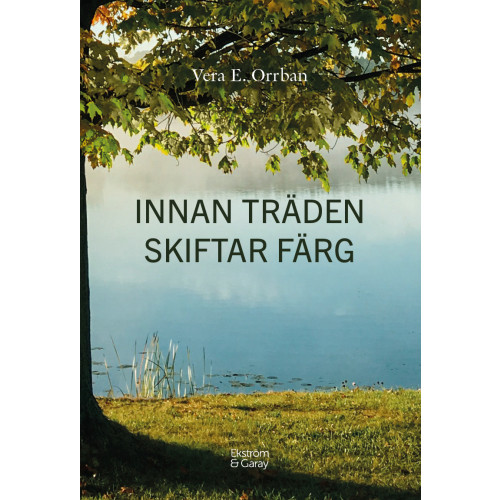 Vera E. Orrban Innan träden skiftar färg (bok, danskt band)