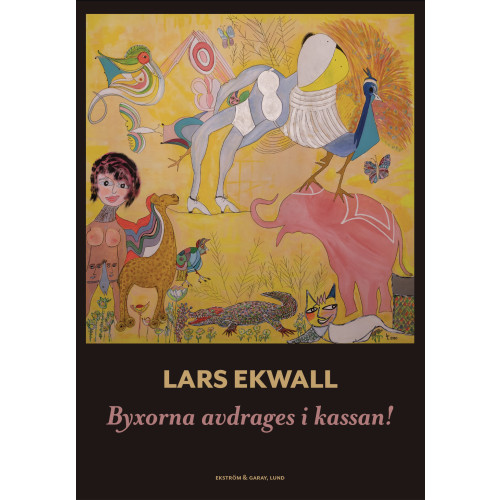 Lars Ekwall Byxorna avdrages i kassan (bok, danskt band)