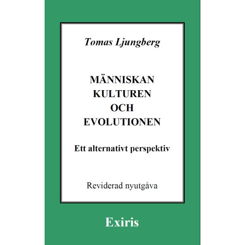 Tomas Ljungberg Människan, kulturen och evolutionen - ett alternativt perspektiv (häftad)