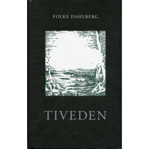 Folke Dahlberg Tiveden (inbunden)