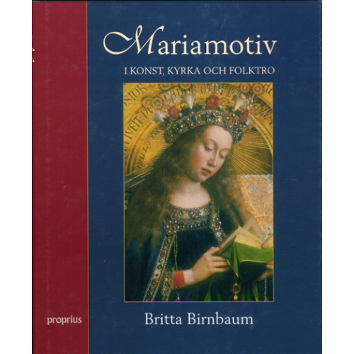 Britta Birnbaum Mariamotiv i konst, kyrka och folktro (inbunden)